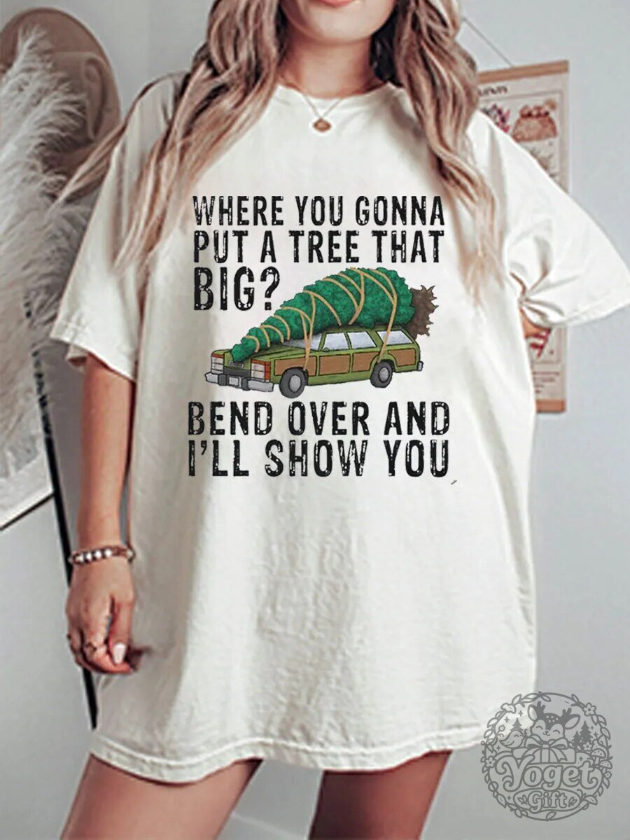 Funny Christmas Tree Station Wagon Where You Gonna Put That Big Tree T-Shirt 5 Funny Christmas Tree Station Wagon Where You Gonna Put That Big Tree T-Shirt