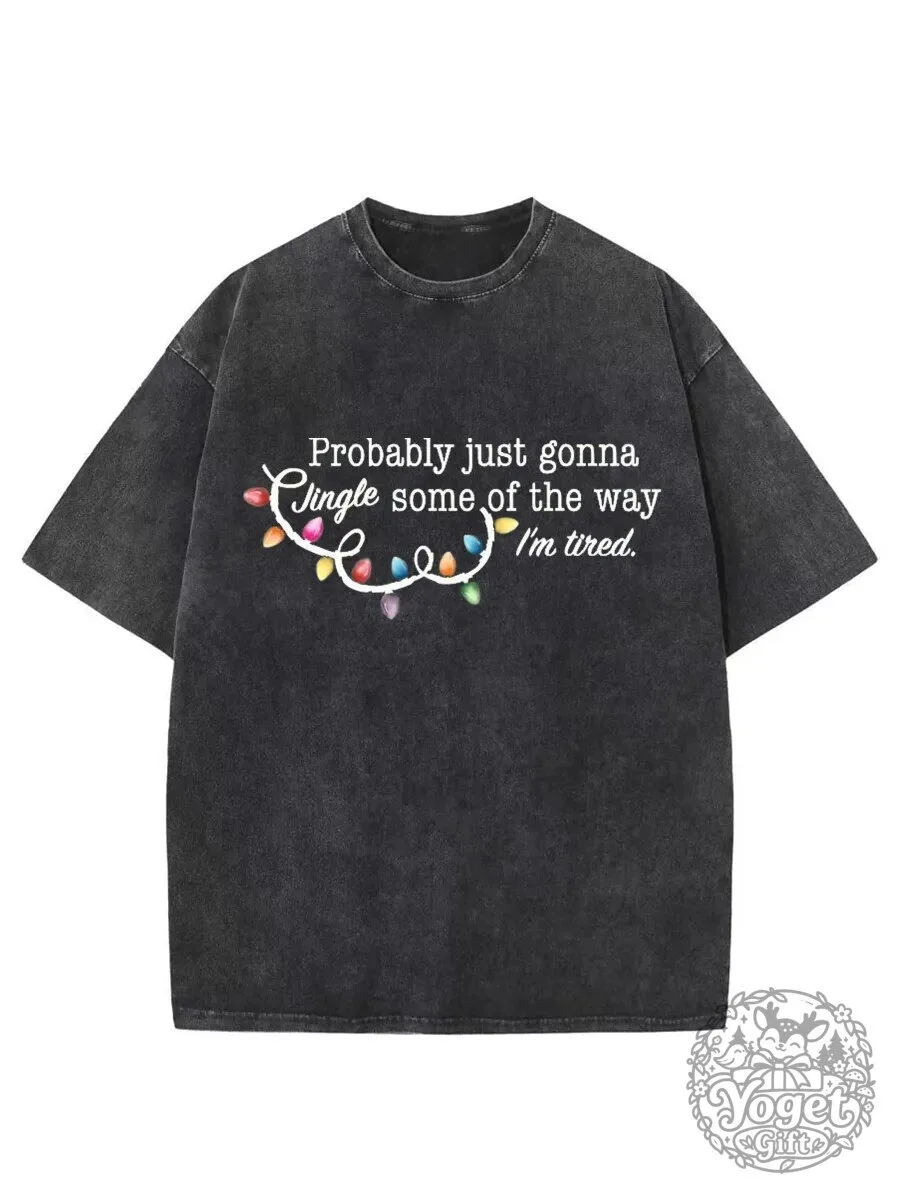 Tired of the Holidays? Funny Christmas Jingle T-Shirt for a Merry Season