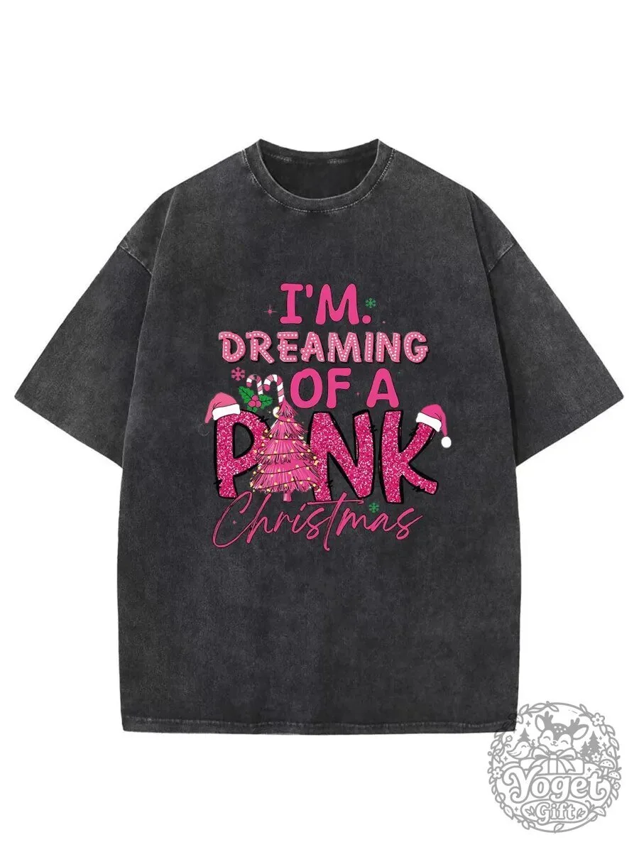 I'm Dreaming Of A Pink Christmas Holiday Washed Oversized T-Shirt